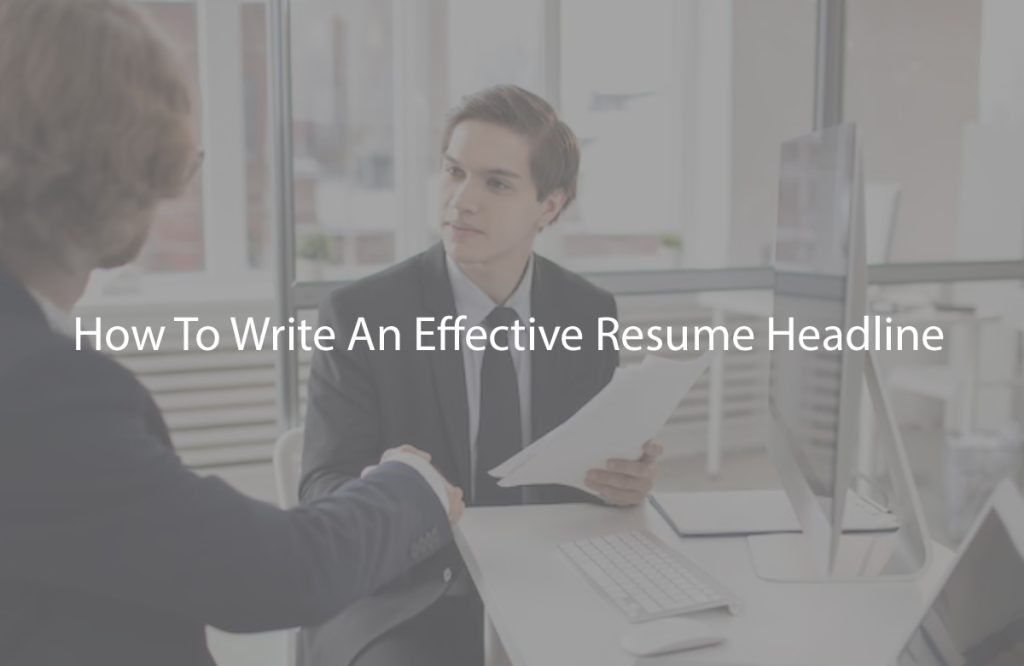 How To Write An Effective Resume Headline - Dubai interviews