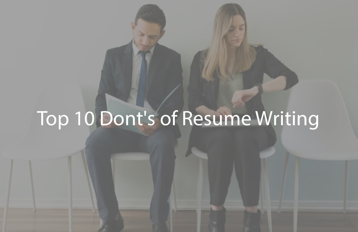 Top 10 Dont's of Resume Writing