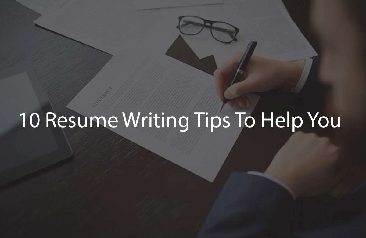 10 Resume Writing Tips To Help You (2)